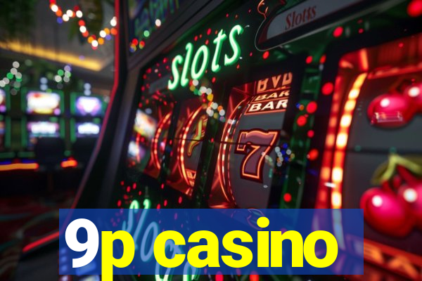9p casino